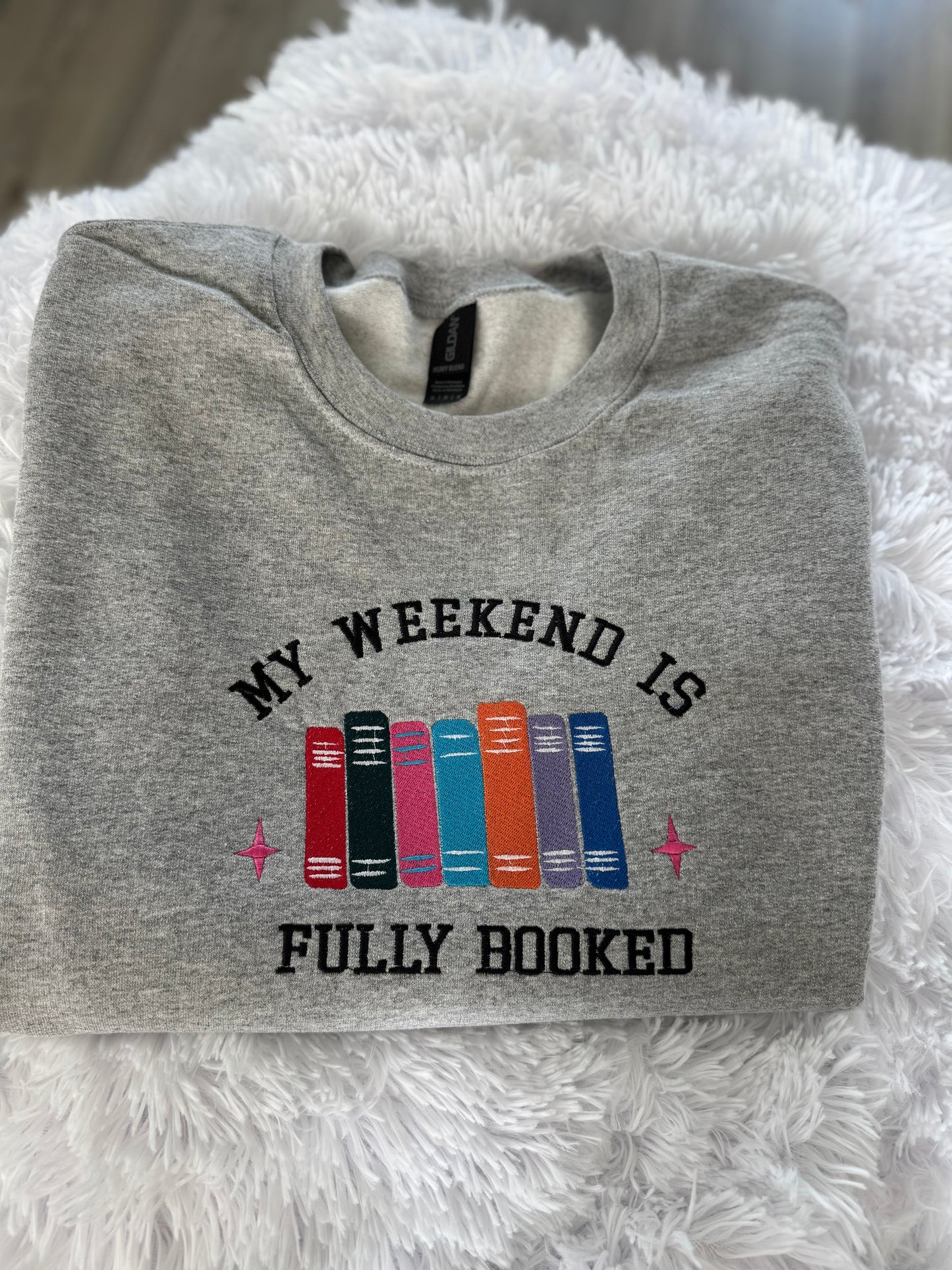 My Weekend is Fully Booked Sweatshirt